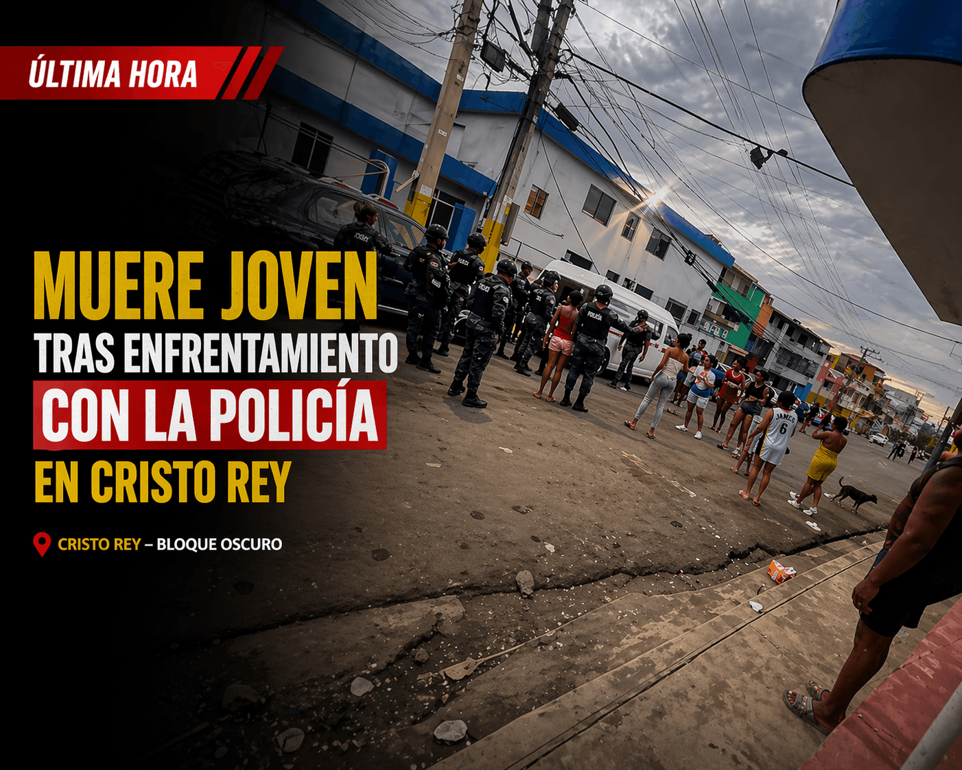 🚨 Tensión en Cristo Rey: joven muere tras incidente con la Policía Nacional en el “Bloque Oscuro”
